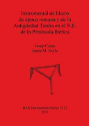 Instrumental de hierro de época romana y de la antiguëdad tardía en el n.e. de la península ibérica /