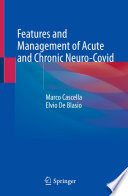 Features and Management of Acute and Chronic Neuro-Covid /