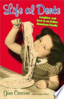 Life al dente : laughter and love in an Italian-American family /
