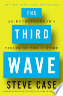 The third wave : an entrepreneur's vision of the future /