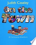 On the town : a community adventure /