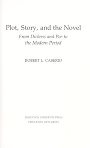 Plot, story, and the novel : from Dickens and Poe to the modern period /