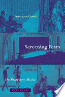 Screening fears : on protective media /