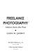 Freelance photography : advice from the pros /