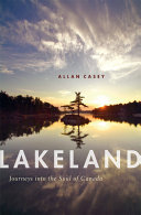 Lakeland : journeys into the soul of Canada /