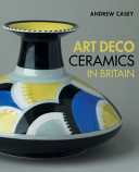 Art deco ceramics in Britain /