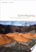 Earth-mapping : artists reshaping landscape /