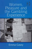 Women, pleasure and the gambling experience /