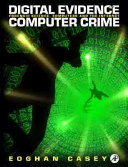 Digital evidence and computer crime : forensic science, computers and the Internet.