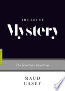 The art of mystery : the search for questions /