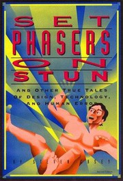 Set phasers on stun : and other true tales of design, technology, and human error /