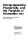 Entrepreneurship, productivity, and the Freedom of Information Act : protecting circumstantially relevant business information /