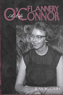 Flannery O'Connor : a life /