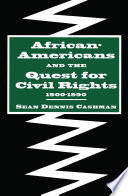 African-Americans and the quest for civil rights, 1900-1990 /