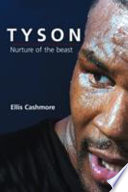 Mike Tyson : nurture of the beast /