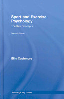 Sport and exercise psychology : the key concepts /