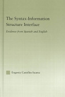 The syntax-information structure interface : evidence from Spanish and English /