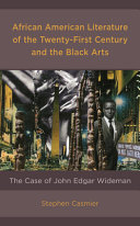 African American literature of the twenty-first century and the Black Arts : the case of John Edgar Wideman /
