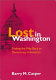 Lost in Washington : finding the way back to democracy in America /