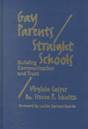 Gay parents/straight schools : building communication and trust /