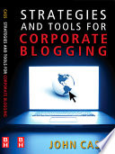 Strategies and tools for corporate blogging /