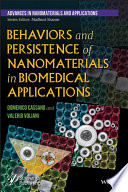 Behaviors and persistence of nanomaterials in biomedical applications /