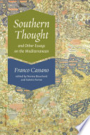 Southern thought and other essays on the Mediterranean /