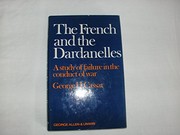 The French and the Dardanelles : a study of failure in the conduct of war /