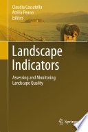 Landscape Indicators : Assessing and Monitoring Landscape Quality /