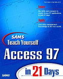 Sams teach yourself Access 97 in 21 days /