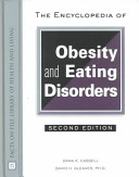 The encyclopedia of obesity and eating disorders /