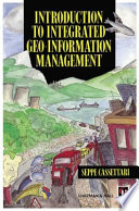 Introduction to integrated geo-information management /