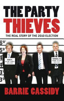 The party thieves : the real story of the 2010 election /