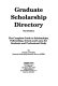 Graduate scholarship directory : the complete guide to scholarships, fellowships, grants and loans for graduate and professional study /