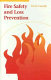Fire safety and loss prevention /