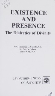 Existence and presence : the dialectics of divinity /