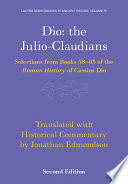 Dio, the Julio-Claudians : selections from Books 58-63 of the Roman History of Cassius Dio /