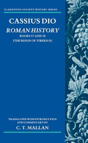 Cassius Dio, Roman history : books 57 and 58 (the reign of Tiberius) /