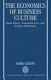 The economics of business culture : game theory, transaction costs, and economic performance /