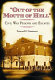 "Out of the mouth of hell" : Civil War prisons and escapes /