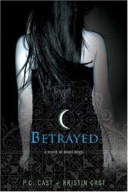 Betrayed : a House of Night novel /