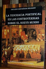 La teocracia pontifical en las controversias sobre el Nuevo Mundo /