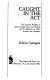 Caught in the act : the decisive reading of some notable men and women and its influence on their actions and attitudes /