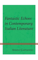 Fantastic echoes in contemporary Italian literature /