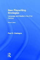 New playwriting strategies : language and media in the 21st century /