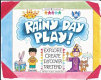 Rainy day play! : explore, create, discover, pretend /