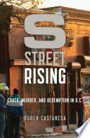 S Street rising : crack, murder, and redemption in D.C. /