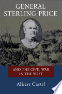 General Sterling Price and the Civil War in the West /