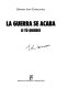 La guerra se acaba : si tú quieres /