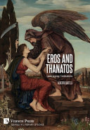 Eros and thanatos : love across civilizations /